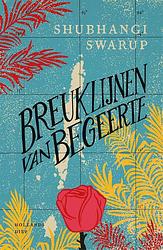 Foto van Breuklijnen van begeerte - shubhangi swarup - ebook (9789048852543)