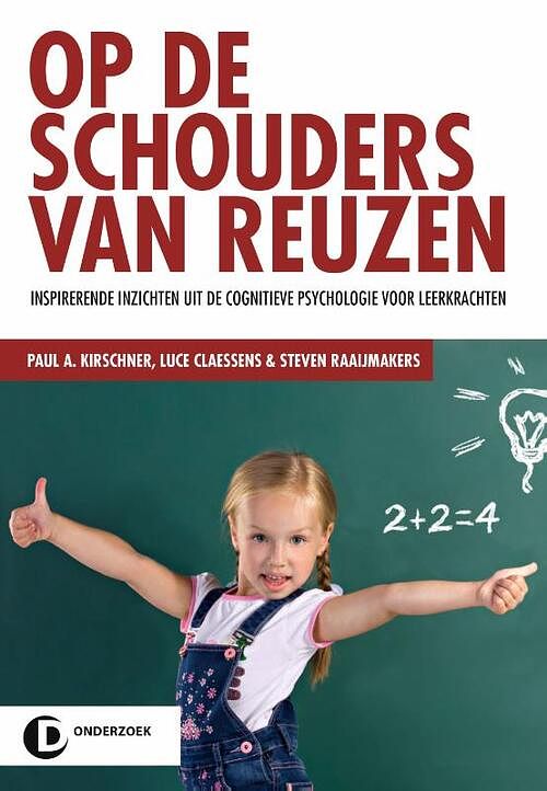 Foto van Op de schouders van reuzen - luce claessens, paul kirschner, steven raaijmakers - paperback (9789077866504)