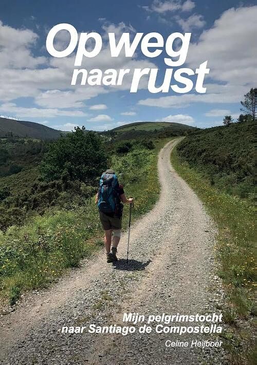 Foto van Op weg naar rust - celine heijboer - paperback (9789464068771)