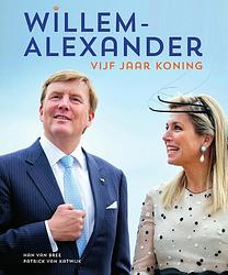 Foto van Willem-alexander vijf jaar koning - han van bree, patrick van katwijk - ebook (9789000351794)