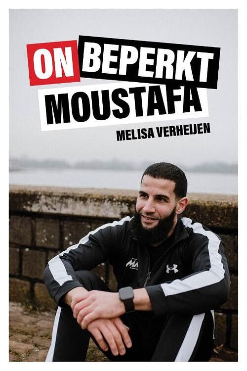 Foto van Onbeperkt moustafa - melisa verheijen - paperback (9789493089211)