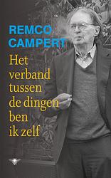 Foto van Het verband tussen de dingen ben ik zelf - remco campert - ebook (9789023476122)