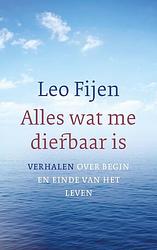 Foto van Alles wat me dierbaar is - leo fijen - ebook (9789025905194)