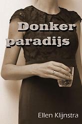 Foto van Donker paradijs - ellen klijnstra - paperback (9789462665897)