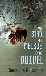 Foto van Een stad, het meisje en de duivel - svealena kutschke - ebook (9789025447717)