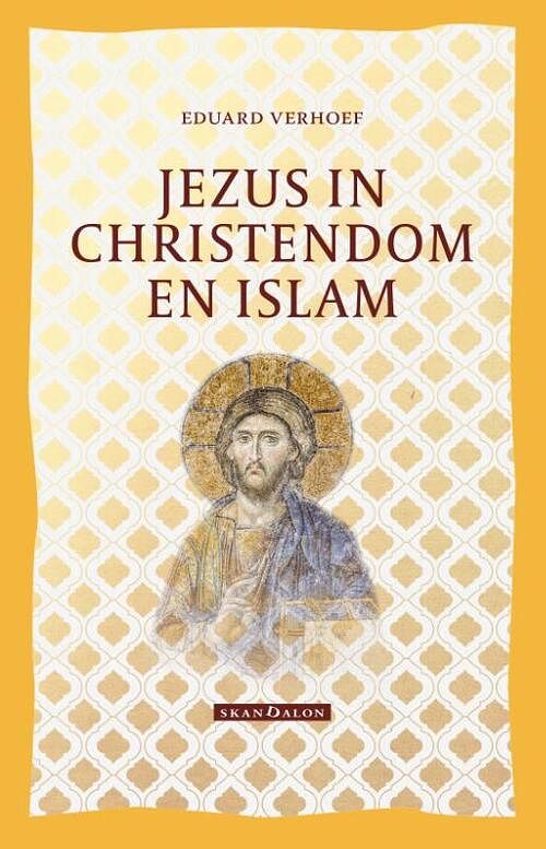 Foto van Jezus in christendom en islam - eduard verhoef - paperback (9789493220027)