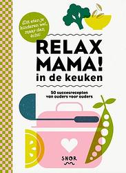 Foto van Relax mama in de keuken - elsbeth teeling - paperback (9789463141222)