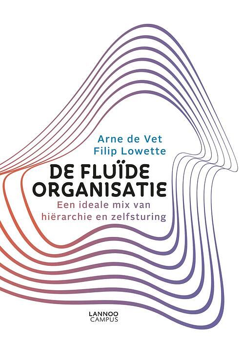 Foto van De fluïde organisatie - arne de vet, filip lowette - ebook (9789401450577)