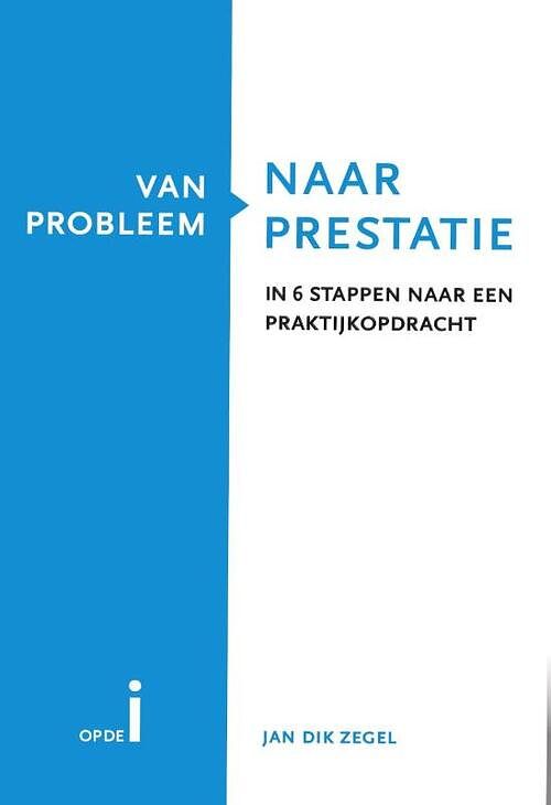 Foto van Van probleem naar prestatie - jan dik zegel - paperback (9789081693004)