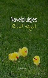 Foto van Navelpluisjes - ruud nagel - paperback (9789402140576)