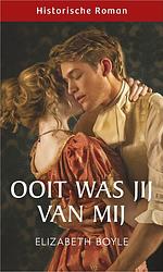 Foto van Ooit was jij van mij - elizabeth boyle - ebook