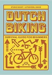 Foto van Dutch biking survival guide for beginners - albert wiglema, steve korver - hardcover (9789463141420)