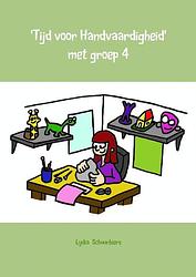 Foto van Tijd voor handvaardigheid met groep 4 - lydia schuurbiers - paperback (9789402107159)