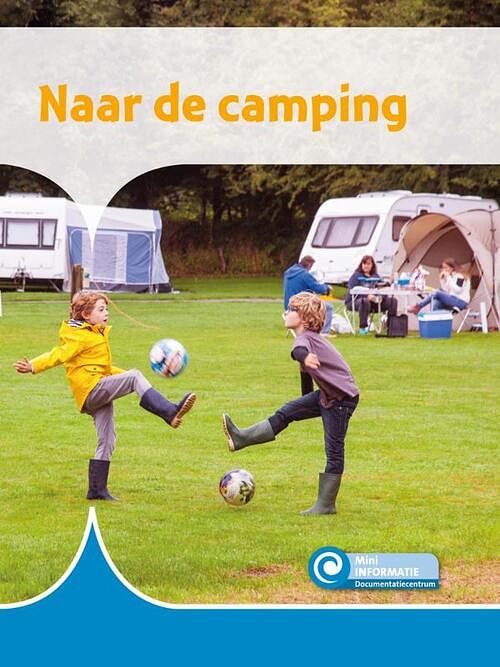 Foto van Naar de camping - anneriek van heugten - hardcover (9789086647705)