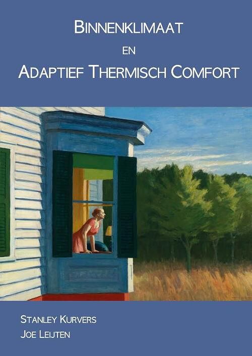 Foto van Binnenklimaat en adaptief thermisch comfort - joe leijten, stanley kurvers - paperback (9789052691374)