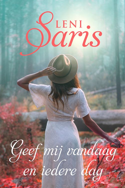 Foto van Geef mij vandaag en iedere dag - leni saris - ebook (9789020547078)