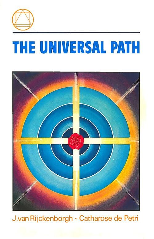 Foto van The universal path - catharose de petri, j. van rijckenborgh - ebook (9789067326926)