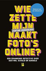 Foto van Wie zette mijn naaktfoto's online? - jantine jongebloed - ebook (9789463493161)