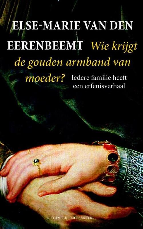 Foto van Wie krijgt de gouden armband van moeder? - else-marie van den eerenbeemt - ebook (9789035139732)