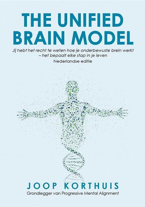 Foto van The unified brain model - nederlandse editie - joop korthuis - paperback (9789492665645)