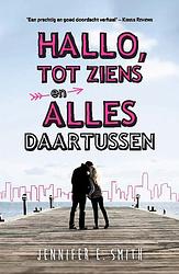 Foto van Hallo, tot ziens en alles daartussen - jennifer e. smith - ebook (9789026141201)