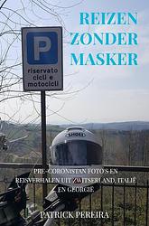 Foto van Reizen zonder masker - patrick pereira - paperback (9789464051148)