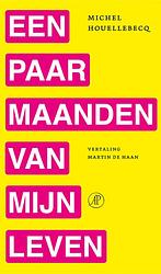 Foto van Een paar maanden van mijn leven - michel houellebecq - paperback (9789029552219)