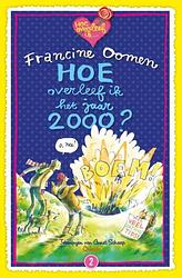 Foto van Hoe overleef ik het jaar 2000? - jubileumeditie - francine oomen - hardcover (9789021482293)