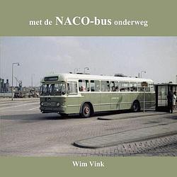 Foto van Met de naco-bus onderweg - wim vink - paperback (9789059612631)