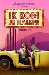 Foto van Ik kom je halen! - marijke vos - ebook (9789463676335)