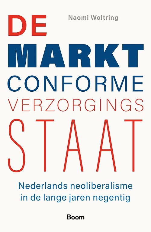 Foto van De marktconforme verzorgingsstaat - naomi woltring - ebook