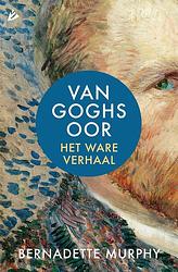 Foto van Van goghs oor - bernadette murphy - ebook (9789048830770)