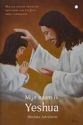 Foto van Mijn naam is yeshua - mariska adrichem - paperback (9789464687293)