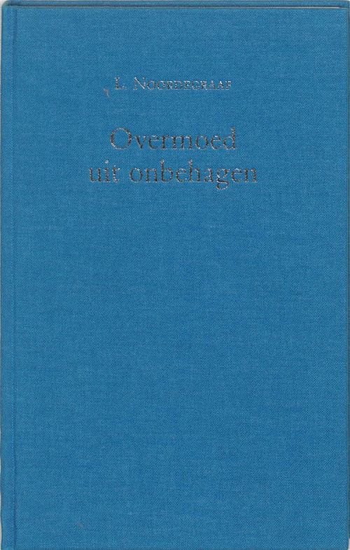 Foto van Overmoed uit onbehagen - noordegraaf - hardcover (9789065503343)