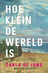 Foto van Hoe klein de wereld is - carla de jong, walter lucius - ebook