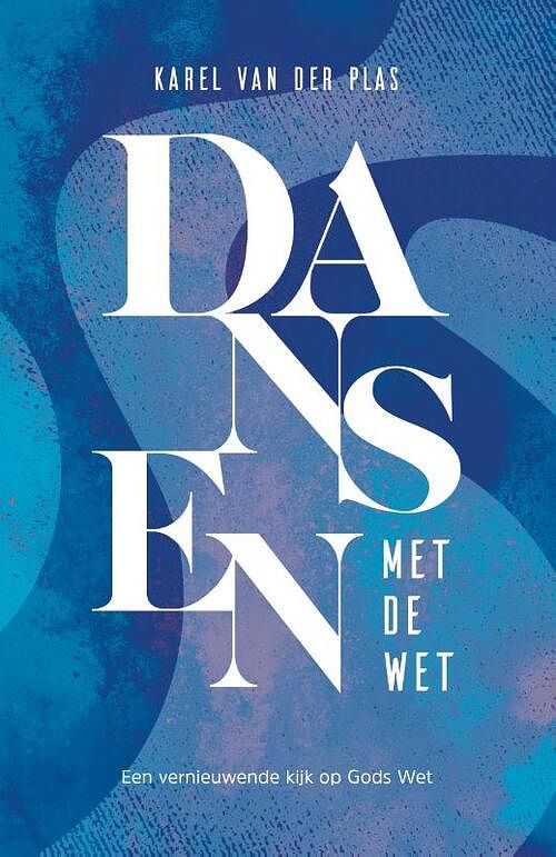 Foto van Dansen met de wet - karel van der plas - paperback (9789059992269)