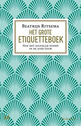 Foto van Het grote etiquetteboek - beatrijs ritsema - ebook (9789402302448)