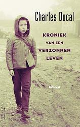 Foto van Kroniek van een verzonnen leven - charles ducal - ebook (9789025452254)