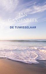 Foto van De tijwisselaar - jan gaasenbeek - paperback (9789464656978)