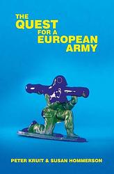Foto van The quest for a european army - peter kruit, susan hommerson - paperback (9789463384162)