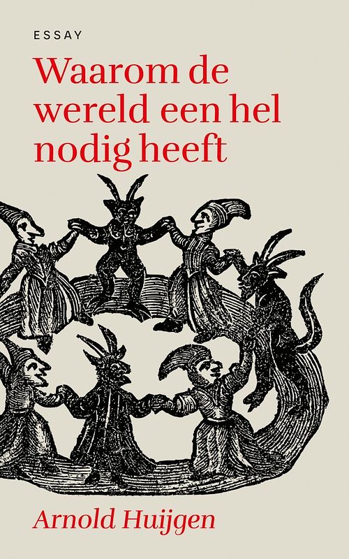 Foto van Waarom de wereld een hel nodig heeft - arnold huijgen - ebook