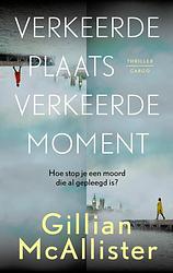 Foto van Verkeerde plaats, verkeerde moment - gillian mcallister - ebook (9789403114026)