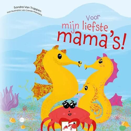 Foto van Voor mijn liefste mama's! - sandra van trappen en camille mataigne - paperback (9789464686210)