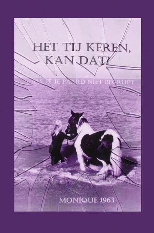 Foto van Het tij keren, kan dat? - monique 1963 - paperback (9789464923803)