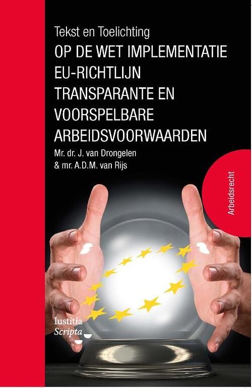 Foto van Tekst en toelichting op de wet implementatie eu-richtlijn transparante en voorspelbare arbeidsvoorwaarden - andré van rijs, harry van drongelen -
