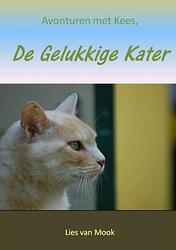 Foto van Avonturen met kees, de gelukkige kater - lies van mook - paperback (9789402141009)