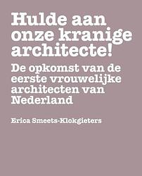 Foto van 'shulde aan onze kranige architecte!'s - erica m smeets-klokgieters - hardcover (9789462088146)