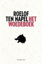Foto van Het woedeboek - roelof ten napel - ebook (9789048845149)