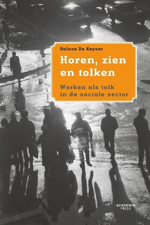 Foto van Horen, zien en tolken - raïssa de keyser - paperback (9789401470414)
