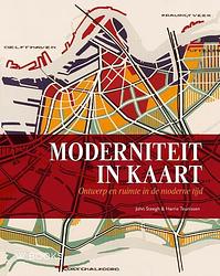 Foto van Moderniteit in kaart - harrie teunissen, john steegh - hardcover (9789462585942)